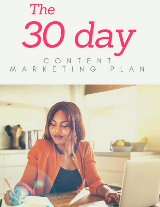 The 30-Day Content Marketing Plan